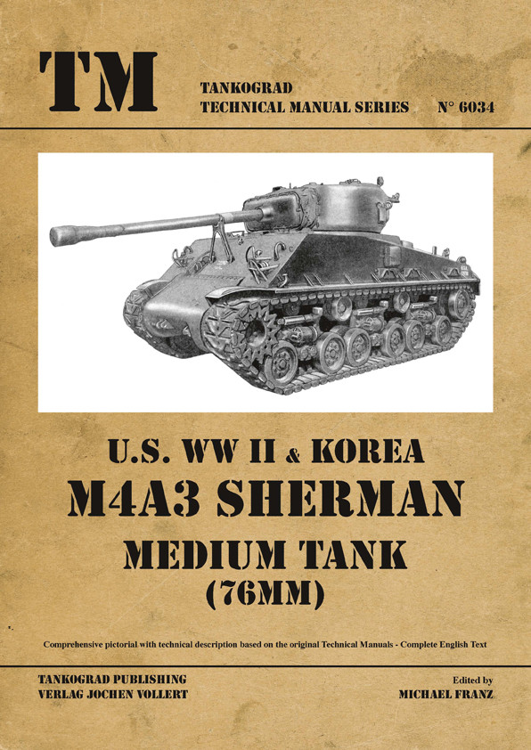 Tankograd 6034: U.S. WWII and Korea M4A3 Sherman Medium Tank (76mm) Tankograd 6034: U.S. WWII and Korea M4A3 Sherman Medium Tank (76mm)