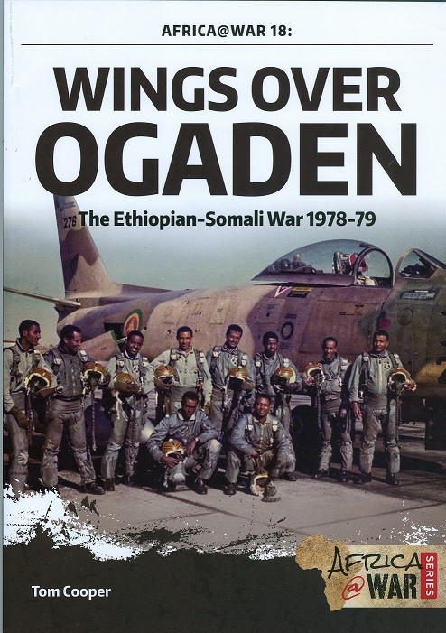 Wings Over The Ogaden The Ethiopian Somali War 1978