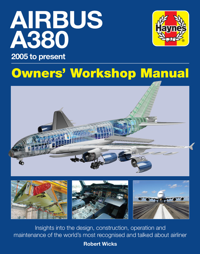 AIRBUS A380 OWNERS' WORKSHOP MANUAL 2005 TO PRESENT